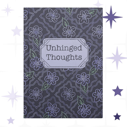 Funny floral hardcover journal with Unhinged Thoughts text on lavender and charcoal gothic ogee flower pattern cover