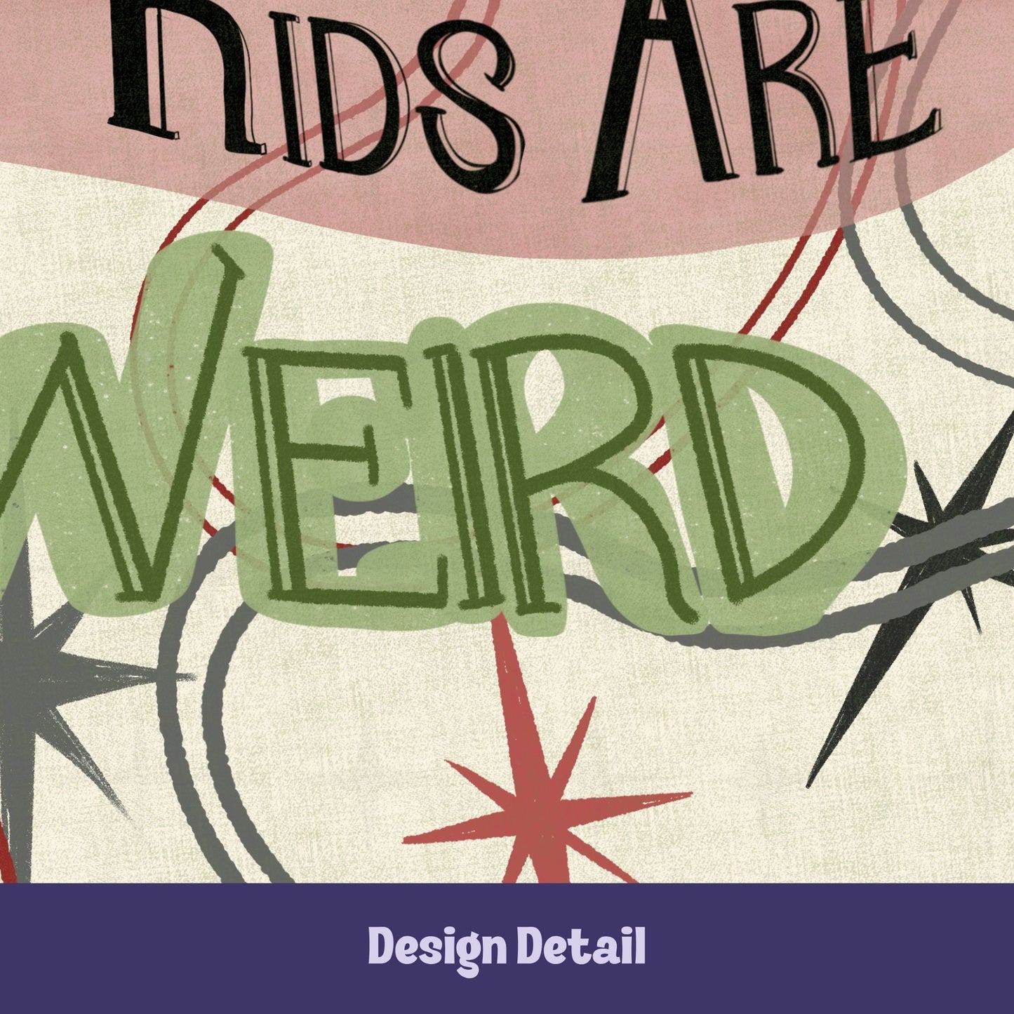 Close-up of hand-lettered "Weird" in dimensional sage green block letters with dark green outline, surrounded by mid-century atomic starburst motifs on cream background