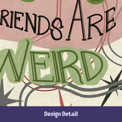 Close-up of hand-lettered "My Friends Are Weird" typography in vintage mid-century signage style on sage green and dusty rose tea towel