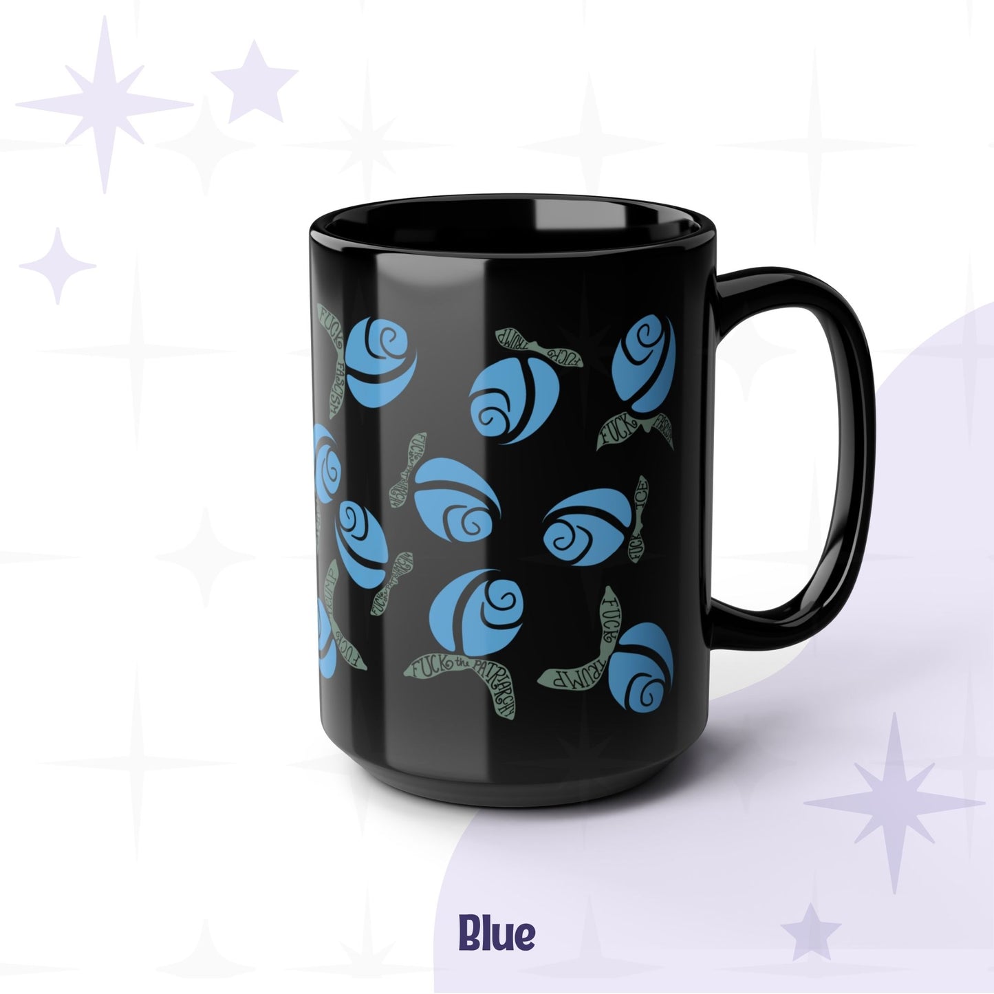 Blue floral protest mug on black ceramic — cornflower blue rosebuds with sage green hand-lettered leaves, angled hero view