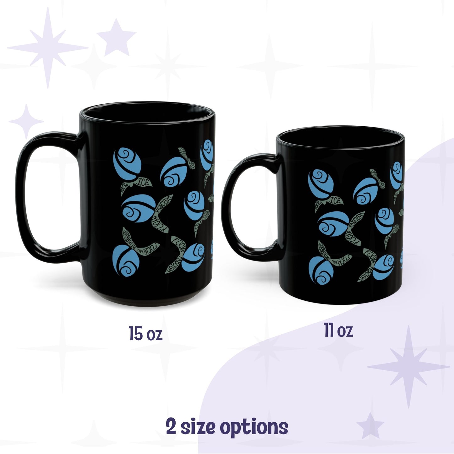 Blue political protest mug size comparison — 15oz and 11oz black ceramic mugs with cornflower blue floral hidden message design