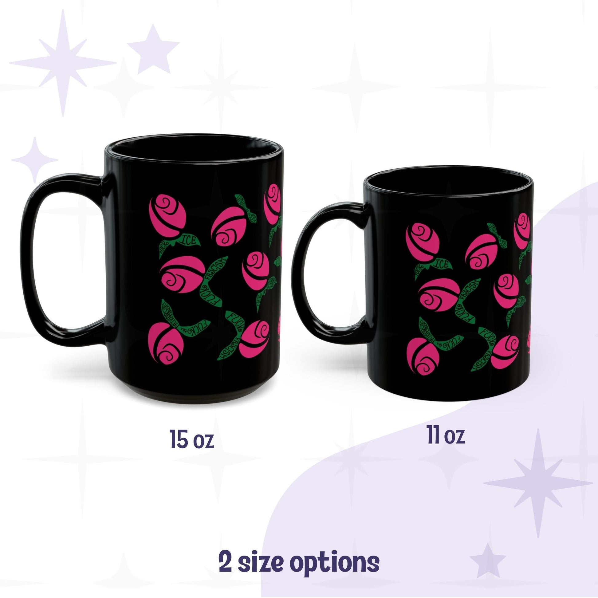 Hot pink political protest mug size comparison — 15oz and 11oz black ceramic mugs side by side showing floral hidden message design