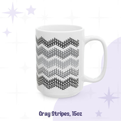 Gray stripes hidden profanity chevron mug 15oz, black to light gray graduated zigzag pattern on white ceramic, handle facing right