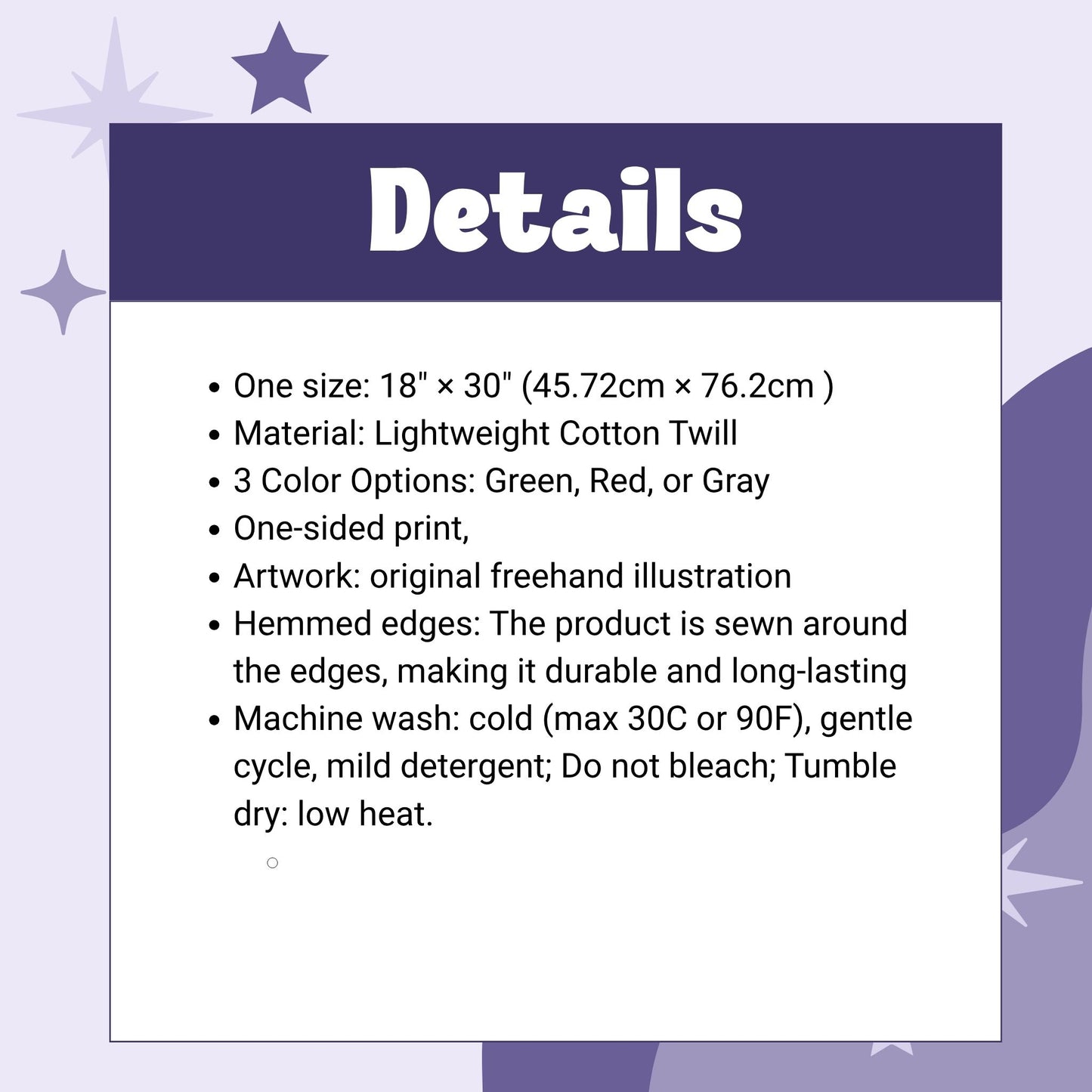 Product details graphic listing specifications for the mid century modern tea towel including one size 18 by 30 inches, lightweight cotton twill material, three color options green red or gray, one-sided print, hemmed edges, and care instructions