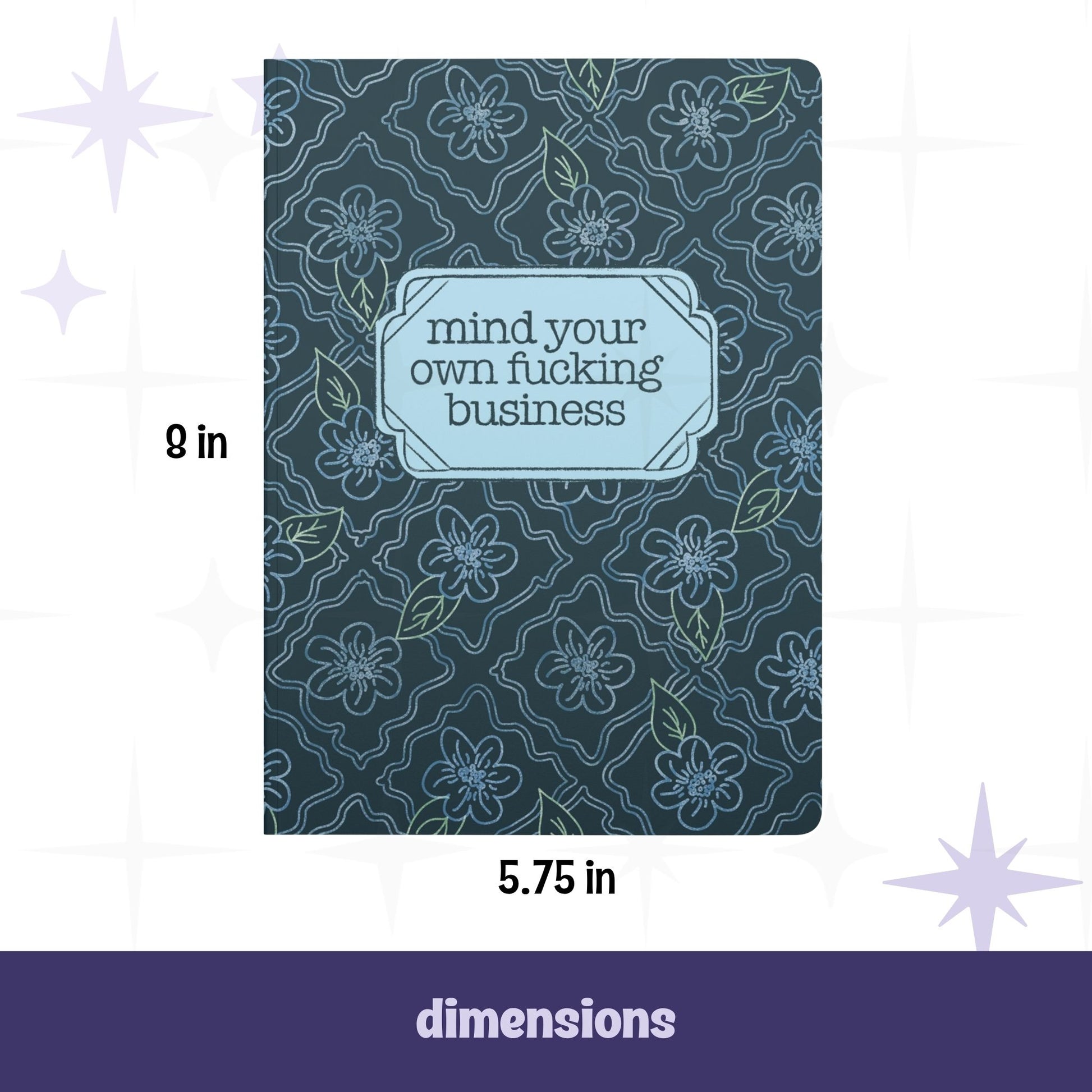 Profanity softcover journal front cover with dimensions labeled 5.75 inches wide by 8 inches tall, dark teal floral pattern